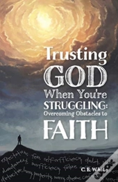 Trusting God When You'Re Struggling