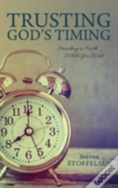 Trusting God'S Timing