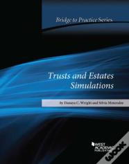 Trusts And Estates Simulations Bridge To Practice