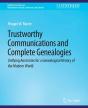 Trustworthy Communications And Complete Genealogies - Preview