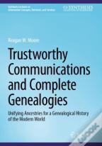 Trustworthy Communications And Complete Genealogies