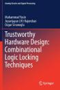 Trustworthy Hardware Design: Combinational Logic Locking Techniques - Preview