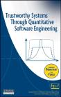 Trustworthy Systems Through Quantitative Software Engineering - Preview