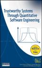 Trustworthy Systems Through Quantitative Software Engineering - Preview