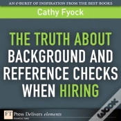 Capa do artigo Truth About Background And Reference Checks When Hiring, The