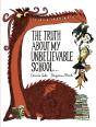 Truth About My Unbelievable School . . . - Preview