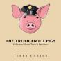 Truth About Pigs - Preview