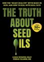 Truth About Seed Oils - Preview
