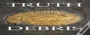 Truth And Debris