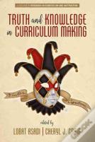 Truth And Knowledge In Curriculum Making