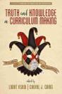 Truth And Knowledge In Curriculum Making - Preview
