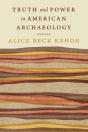 Truth And Power In American Archaeology - Preview