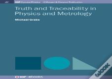 Truth And Traceability In Physics And Metrology