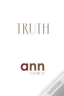 Truth - Ann Elizabeth