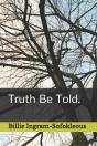 Truth Be Told. - Preview