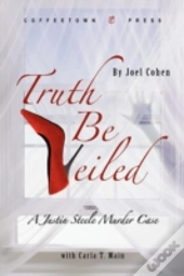 Truth Be Veiled