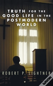 Capa do artigo Truth For The Good Life In The Postmodern World