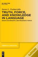 Truth, Force, And Knowledge In Language