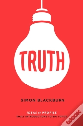 Truth: Ideas In Profile
