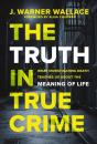 Truth In True Crime - Preview