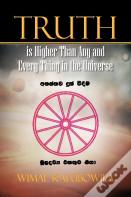Truth Is Higher Than Any And Every Thing In The Universe