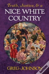 Capa do artigo Truth, Justice, And A Nice White Country