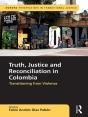 Truth, Justice And Reconciliation In Colombia - Preview