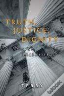Truth, Justice, Dignity