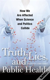 Truth, Lies, And Public Health