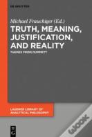 Truth, Meaning, Justification, And Reality