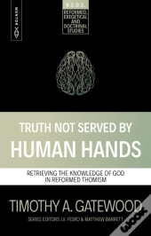 Truth Not Served By Human Hands