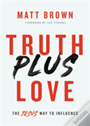 Truth Plus Love