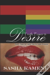 Truth, Power & Desire