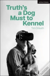 Truth S A Dog Must To Kennel