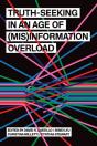 Truth-Seeking In An Age Of (Mis)Information Overload - Preview