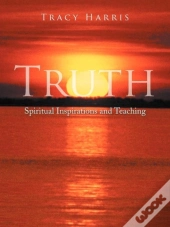 Truth: Spiritual Inspirations And Teachi