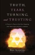 Truth, Tears, Turning, And Trusting