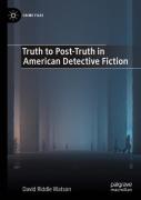 Truth To Post-Truth In American Detective Fiction