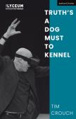 Truthâ€™S A Dog Must To Kennel