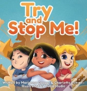 Try And Stop Me!