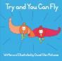 Try And You Can Fly - Preview