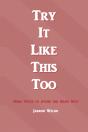 Try It Like This Too - Preview