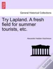 Try Lapland. A Fresh Field For Summer Tourists, Etc.