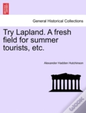 Capa do artigo Try Lapland. A Fresh Field For Summer Tourists, Etc.