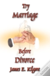 Try Marriage Before Divorce