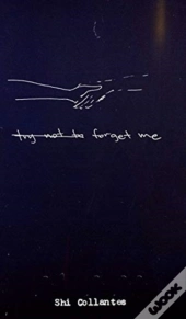 (Try Not To) Forget Me
