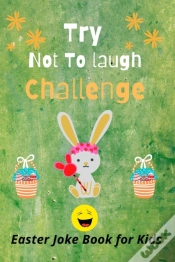 Capa do artigo Try Not To Laugh Challenge, Easter Joke Book For Kids