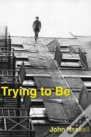 Trying To Be