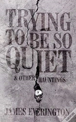 Capa do artigo Trying To Be So Quiet & Other Hauntings