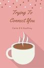 Trying To Connect You - Preview